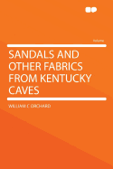 Sandals and Other Fabrics from Kentucky Caves