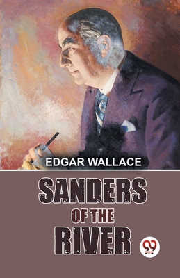 Sanders Of The River - Wallace, Edgar