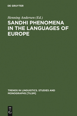 Sandhi Phenomena in the Languages of Europe - Andersen, Henning (Editor)