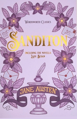 Sanditon: And Other Works - Austen, Jane, and Seager, Nicholas (Notes by)