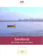 Sandlands: The Suffolk Coast and Heaths