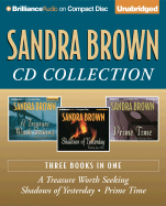 Sandra Brown CD Collection: A Treasure Worth Seeking, Shadows of Yesterday, Prime Time