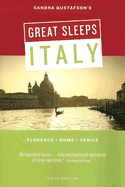 Sandra Gustafson's Great Sleeps Italy: Florence - Rome - Venice; Fifth Edition