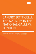 Sandro Botticelli: The Nativity, in the National Gallery, London