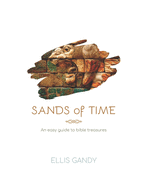 Sands of Time: An easy guide to Bible treasures