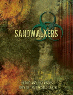 Sandwalkers: Heroic and Villainous Npcs of the Twisted Earth