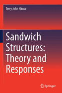 Sandwich Structures: Theory and Responses