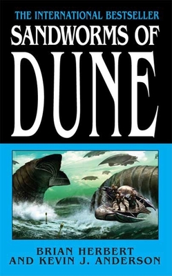 Sandworms of Dune - Herbert, Brian, and Anderson, Kevin J
