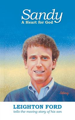 Sandy: A Heart for God - Ford, Leighton, Dr.