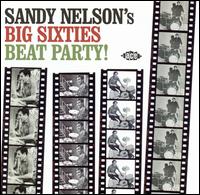 Sandy Nelson's Big Sixties All-Nighter! - Sandy Nelson