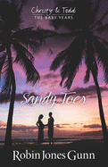 Sandy Toes: Christy & Todd: the Baby Years #1