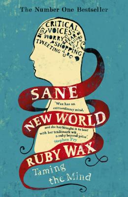 Sane New World: Taming the Mind - Wax, Ruby