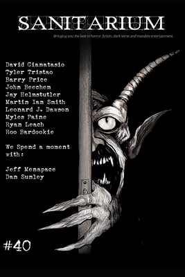 Sanitarium Issue #40: Sanitarium Magazine #40 (2015) - Skelhorn, Barry (Editor), and Gianatasio, David, and Tristao, Tyler