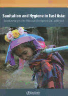 Sanitation and hygiene in East Asia: towards the targets of the Millennium Development Goals and beyond