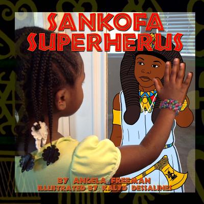 Sankofa SuperHerus: Volume 1 - Genie of Soufeese, The Irritated (Editor), and Freeman, Angela