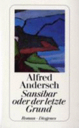 Sansibar Oder Der Letzte Grund - Andersch, Alfred