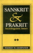Sanskrit and Prakrit: Socio Linguistic Issues