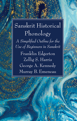 Sanskrit Historical Phonology - Edgerton, Franklin, and Harris, Zellig S (Editor), and Kennedy, George A (Editor)