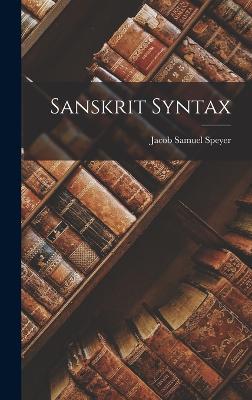 Sanskrit Syntax - Speyer, Jacob Samuel