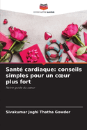 Sant cardiaque: conseils simples pour un coeur plus fort