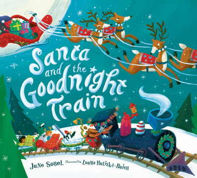 Santa and the Goodnight Train Board Book: A Christmas Holiday Book for Kids - Sobel, June