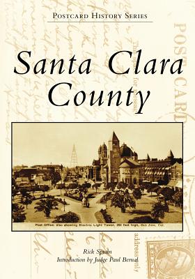 Santa Clara County - Sprain, Rick, and Bernal, Judge Paul (Introduction by)