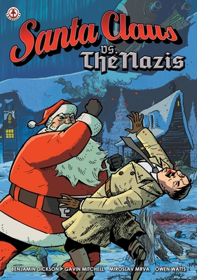 Santa Claus vs The Nazis - Dickson, Benjamin