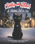 Santa Claws: A Christmas Tail for Cats