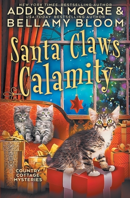 Santa Claws Calamity - Bloom, Bellamy, and Moore, Addison