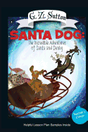 Santa Dog: The Incredible Adventures of Santa and Denby