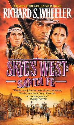 Santa Fe: A Skye's West Novel - Wheeler, Richard S