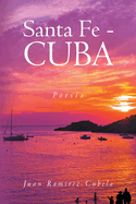 Santa Fe - Cuba: Poes?a