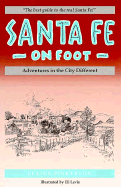 Santa Fe on Foot: Running, Walking, and Bicycling Adventures in the City Different