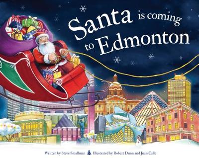 Santa Is Coming to Edmonton - Smallman, Steve