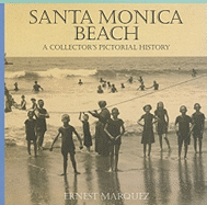 Santa Monica Beach: A Collector's Pictorial History