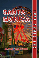 Santa Monica Christmas 2024