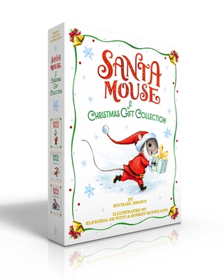 Santa Mouse a Christmas Gift Collection (Boxed Set): Santa Mouse; Santa Mouse, Where Are You?; Santa Mouse Finds a Furry Friend - Brown, Michael