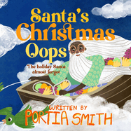 Santa's Christmas Oops: The Holiday Santa Almost Forgot