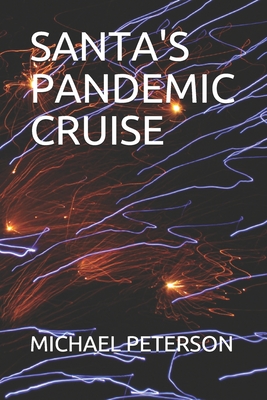 Santa's Pandemic Cruise - Peterson, Michael