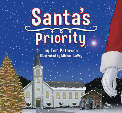 Santa's Priority: Keeping Christ in Christmas - Peterson, Tom