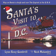 Santa's Visit to Washington, D.C.: Hop on Santa's sleigh and tour The Capital of the U.S.A.