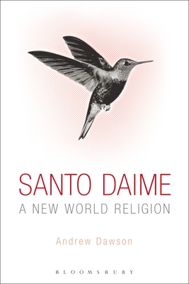 Santo Daime: A New World Religion - Dawson, Andrew, Dr.