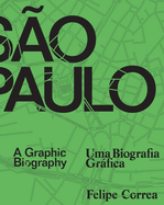 Sao Paulo: A Graphic Biography