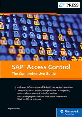 SAP Access Control: The Comprehensive Guide - Boddu, Raghu