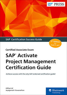 SAP Activate Project Management Certification Guide: Certified Associate Exam - Lal, Aditya, and Viswanathan, Jeyaganesh