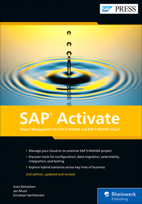 SAP Activate: Project Management for SAP S/4hana and SAP S/4hana Cloud - Denecken, Sven, and Musil, Jan, and Santhanam, Srivatsan