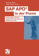 SAP Apo(r) in Der Praxis: Erfahrungen Mit Dem Supply Chain Management-Werkzeug Nutzen