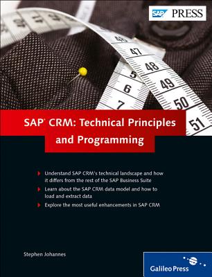 SAP CRM: Technical Principles and Programming - Johannes, Stephen