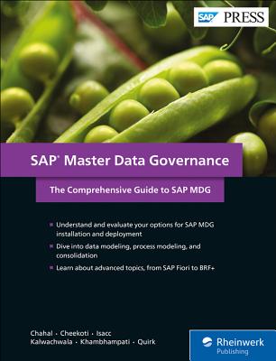 SAP Master Data Governance: The Comprehensive Guide to SAP Mdg - Kalwachwala, Homiar, and Chahal, Sandeep, and Cheekoti, Santhosh