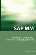 SAP MM Certification and Interview Questions: SAP MM Interview Questions, Answers, and Explanations